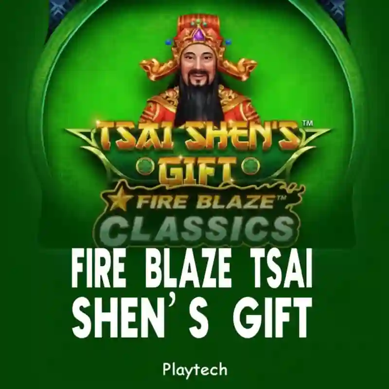 Fire Blaze_ Tsai Shen's Gift